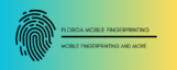 Florida Mobile Fingerprinting